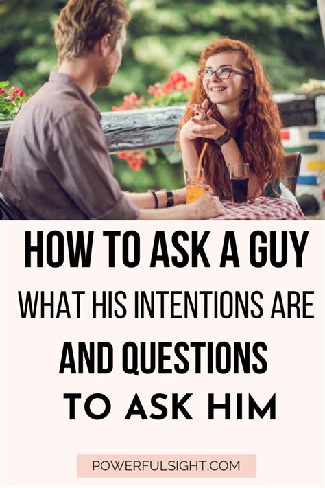 ask a guy what his intentions are